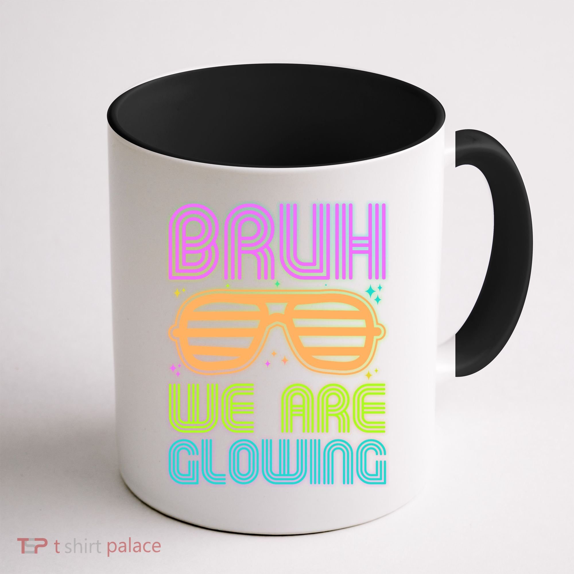 Neon Bruh We Are Glowing Coffee Mug