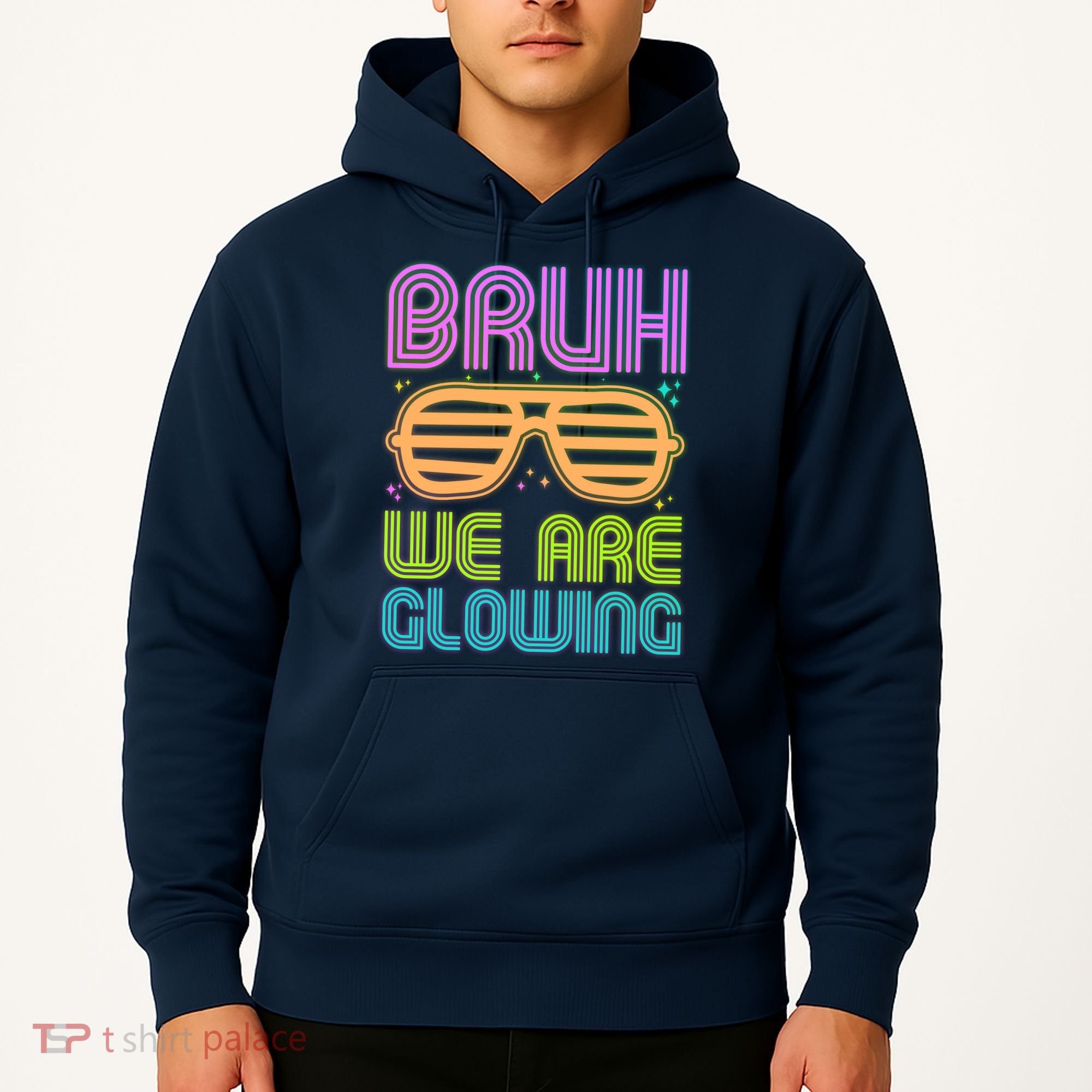 Neon Bruh We Are Glowing Hoodie