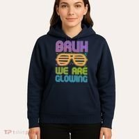 Neon Bruh We Are Glowing Hoodie thumb 5