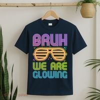 Neon Bruh We Are Glowing T-Shirt thumb 2