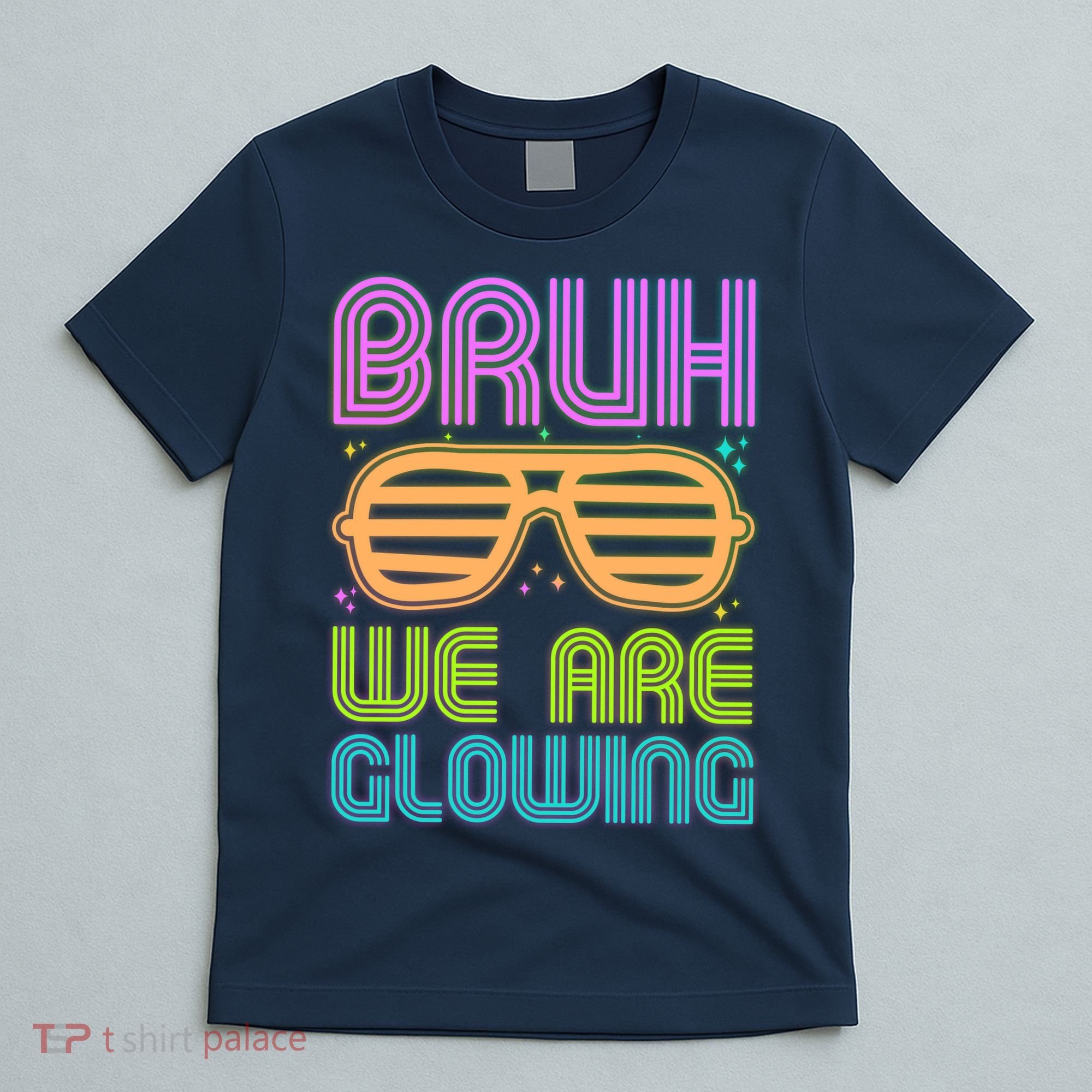 Neon Bruh We Are Glowing T-Shirt