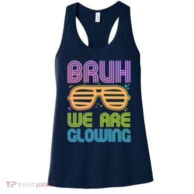 Neon Bruh We Are Glowing Women's Tank Top
