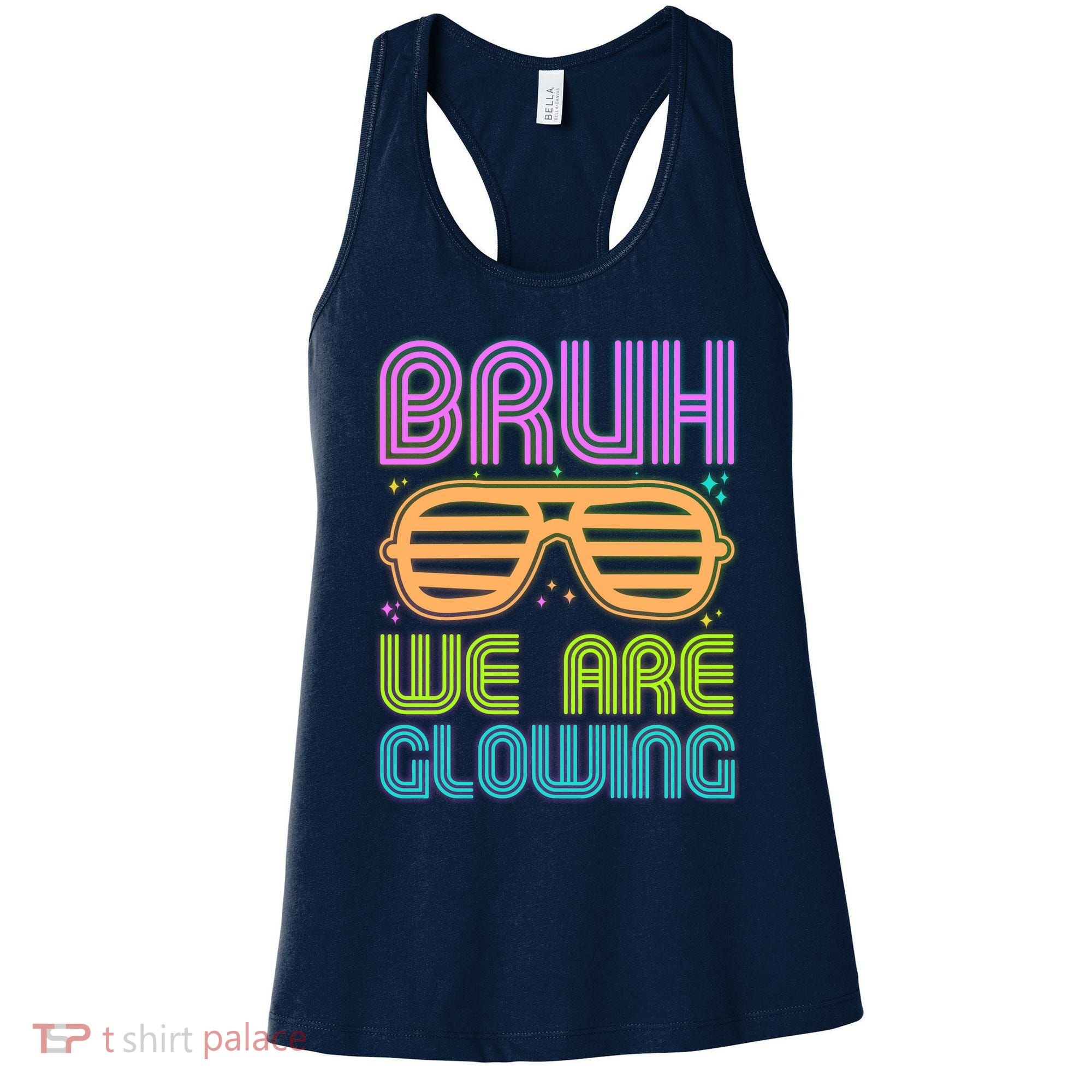 Neon Bruh We Are Glowing Women's Tank Top