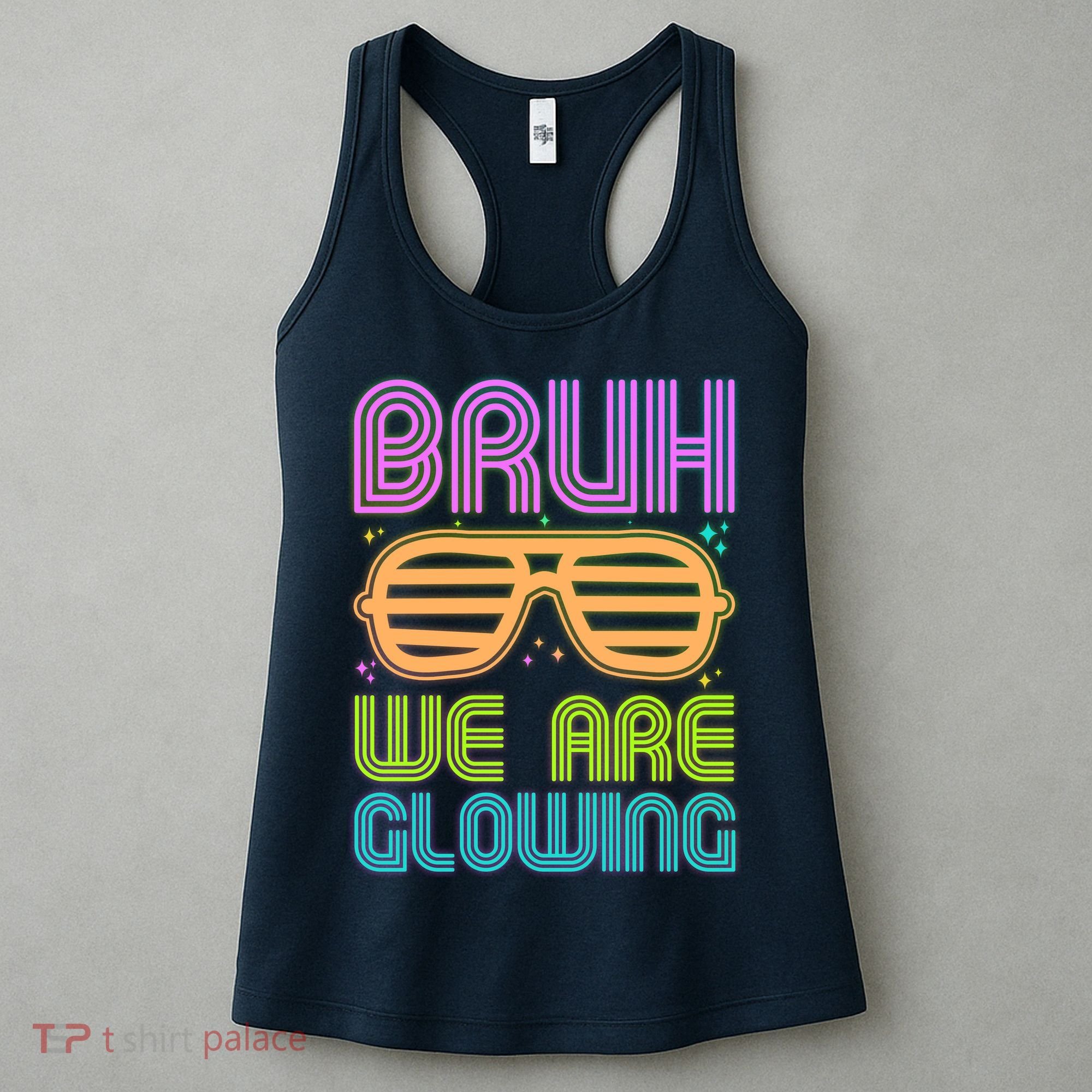 Neon Bruh We Are Glowing Women's Tank Top