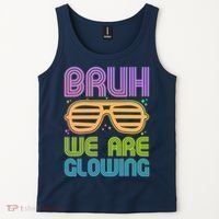 Neon Bruh We Are Glowing Tank Top thumb 2