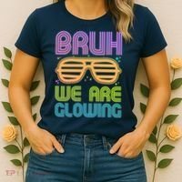 Neon Bruh We Are Glowing Women's T-Shirt thumb 2