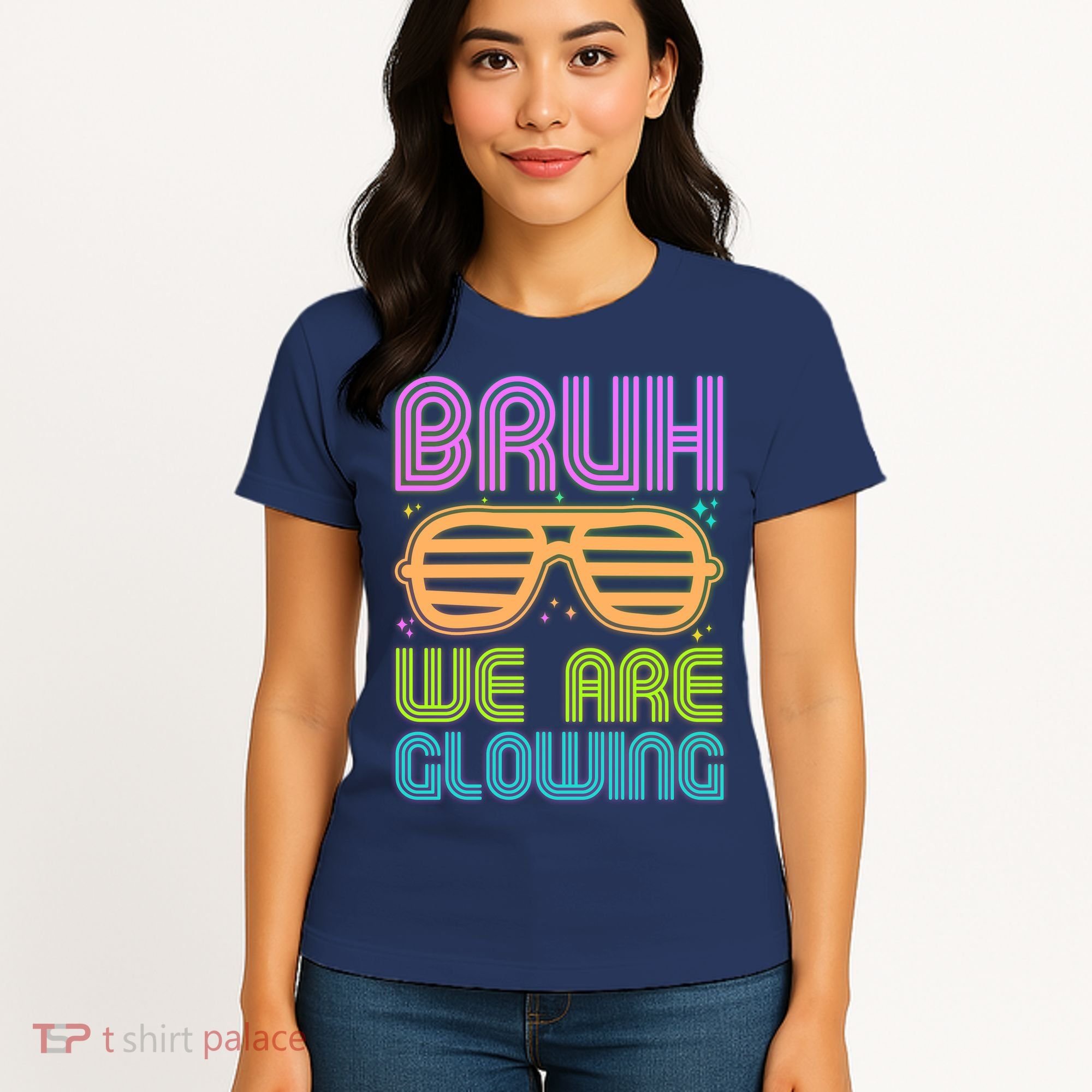 Neon Bruh We Are Glowing Women's T-Shirt