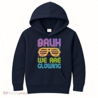 Neon Bruh We Are Glowing Kids Hoodie