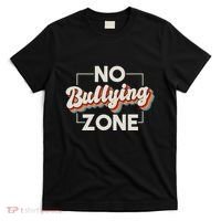 No Bullying Zone Stop Bullying And Anti Bullying Kindness T-Shirt thumb 0