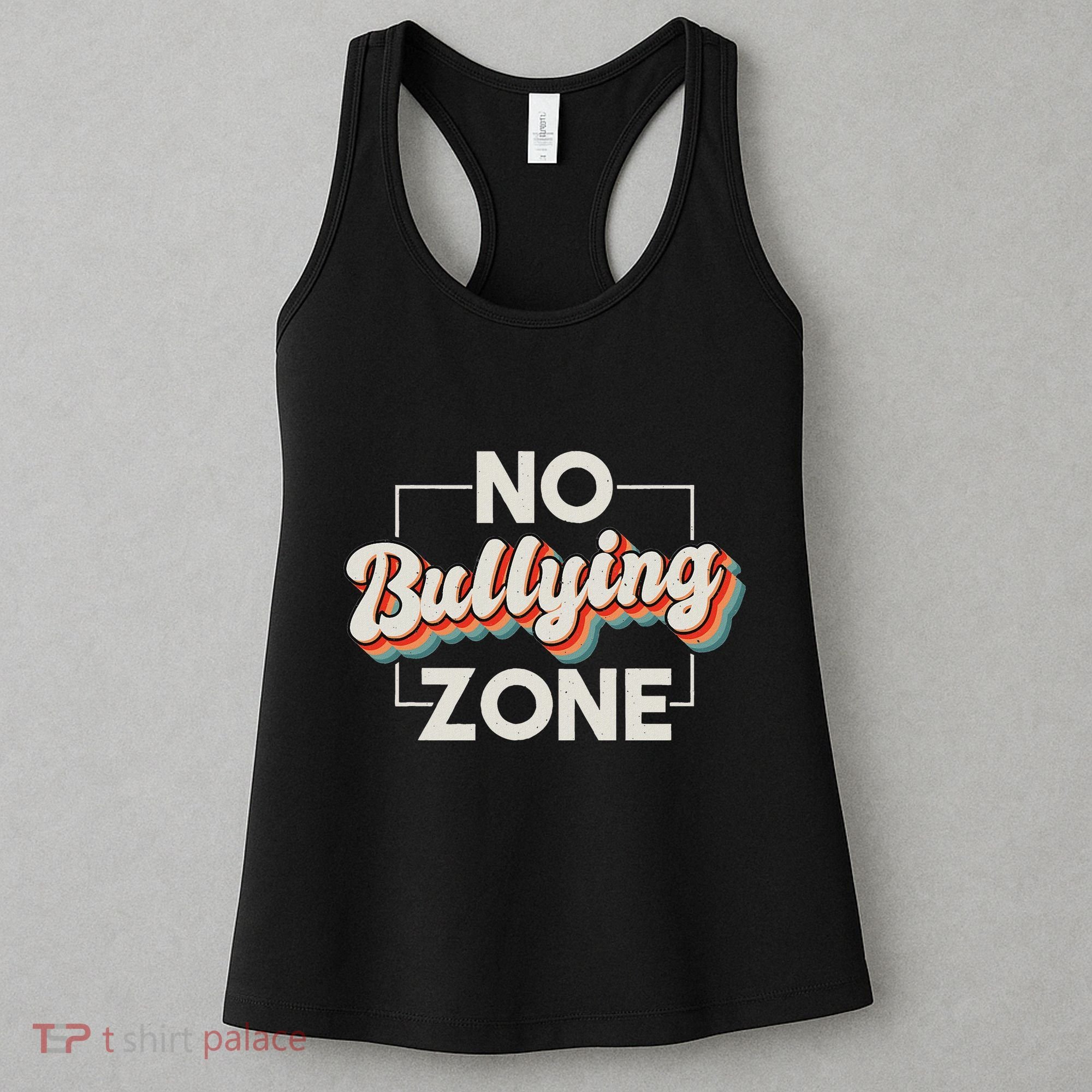 No Bullying Zone Stop Bullying And Anti Bullying Kindness Women's Tank Top