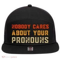 Nobody Cares About Your Pronouns 7 Panel Mesh Trucker Snapback Hat thumb 0