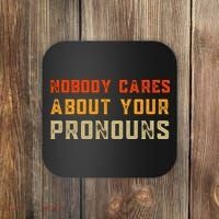 Nobody Cares About Your Pronouns Coaster thumb 0