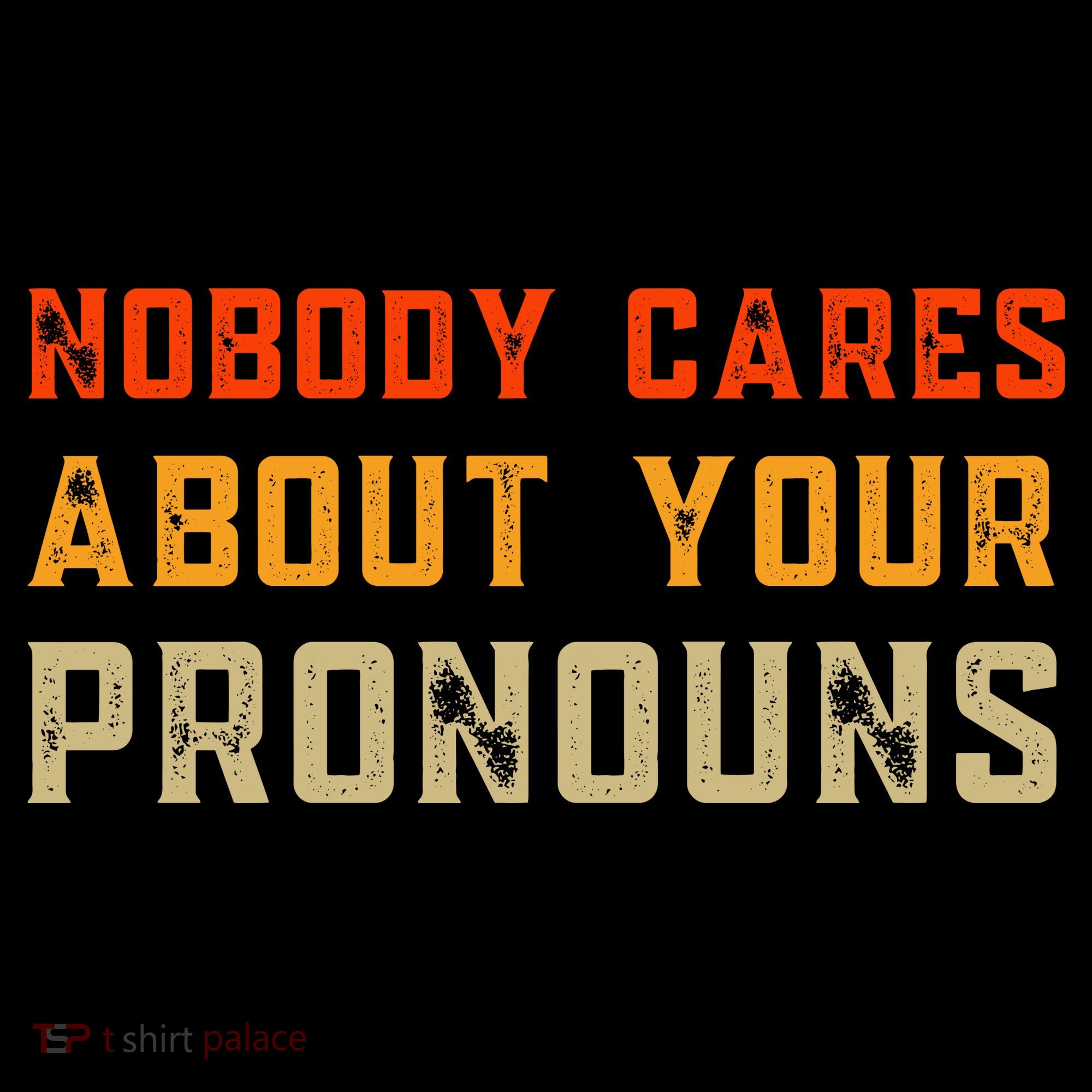 Nobody Cares About Your Pronouns Women's Hoodie