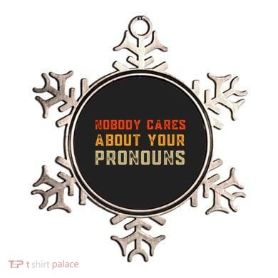 Nobody Cares About Your Pronouns Ornament