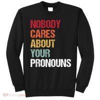 Nobody Cares About Your Pronouns Sweatshirt thumb 0