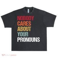 Nobody Cares About Your Pronouns Urban Oversized Heavyweight T-Shirt thumb 0
