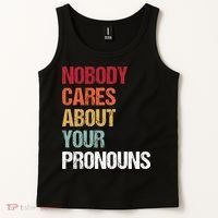 Nobody Cares About Your Pronouns Tank Top thumb 2