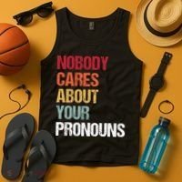 Nobody Cares About Your Pronouns Tank Top thumb 4