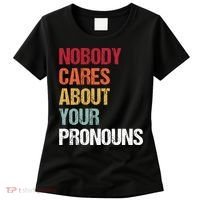 Nobody Cares About Your Pronouns Women's T-Shirt thumb 0