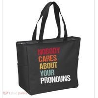 Nobody Cares About Your Pronouns Tote Bag thumb 2
