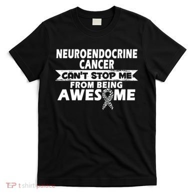 Neuroendocrine Cancer Awareness With Zebra Ribbon T-Shirt
