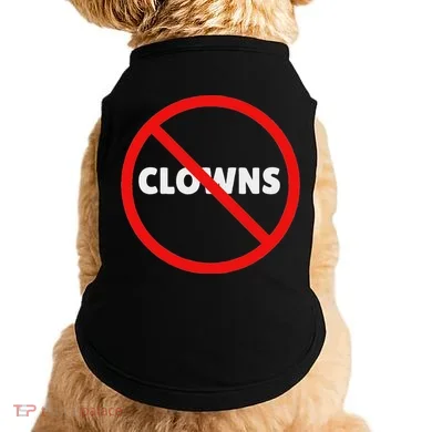 No Clowns Allowed Doggie Tank