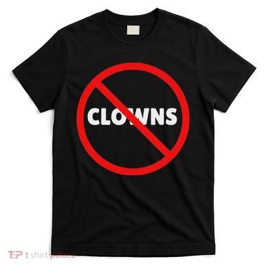 No Clowns Allowed T-Shirt