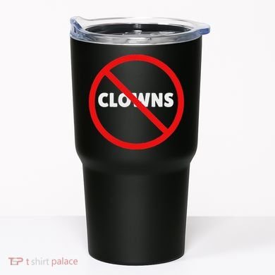 No Clowns Allowed Tumbler