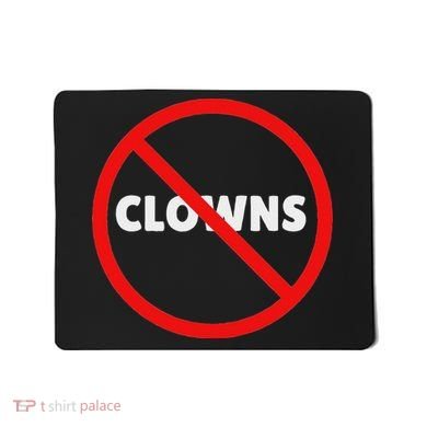 No Clowns Allowed Mousepad