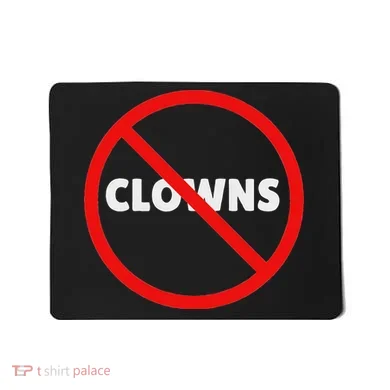 No Clowns Allowed Mousepad
