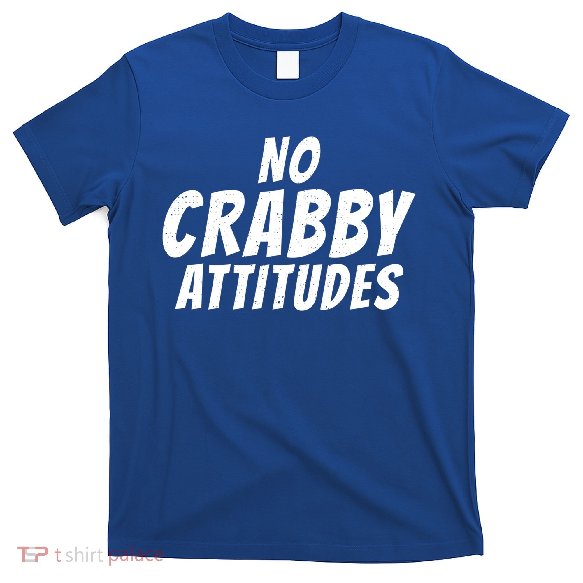 No Crabby Attitudes Funny Crab Owner Gift T-Shirt