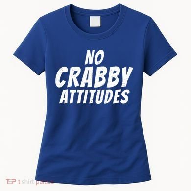 No Crabby Attitudes Funny Crab Owner Gift Women's T-Shirt