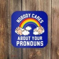 Nobody Cares About Your Pronouns Coaster thumb 0