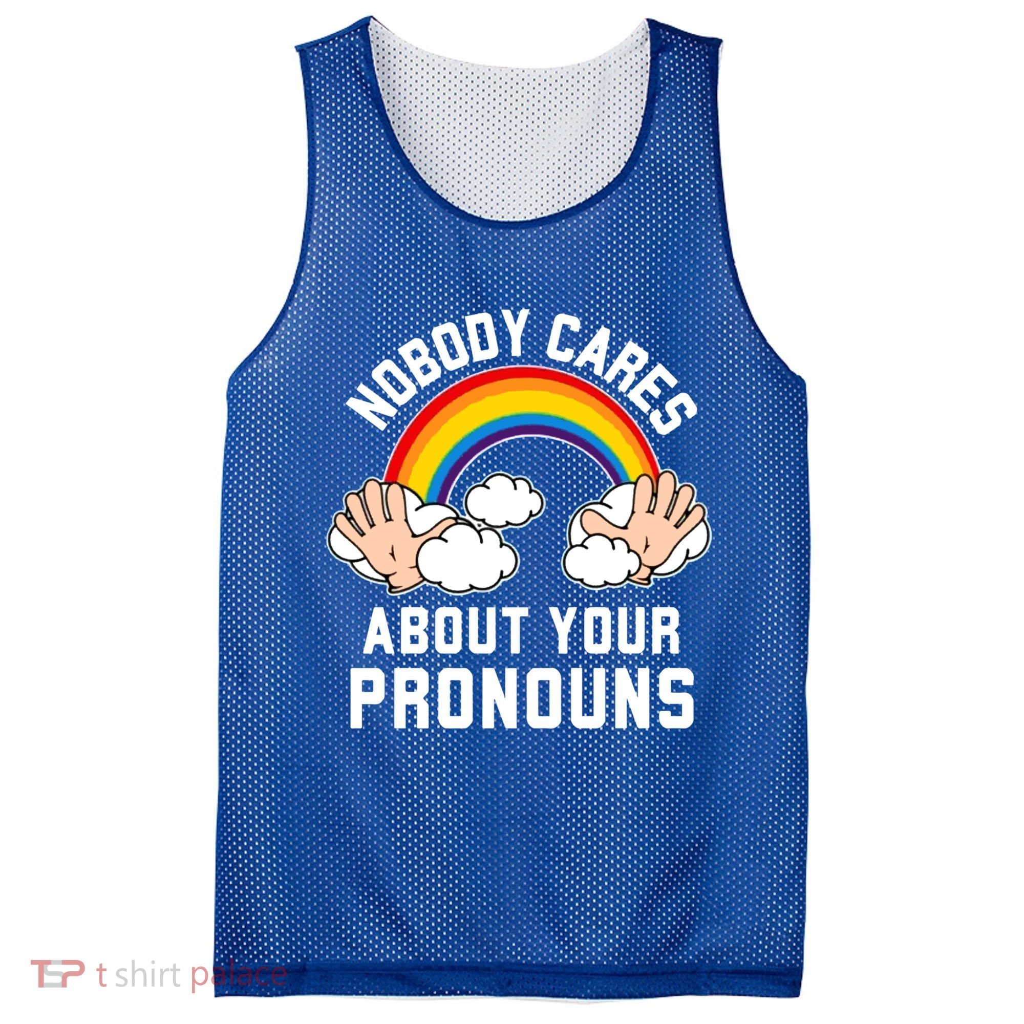 Nobody Cares About Your Pronouns Mesh Reversible Basketball Jersey Tank