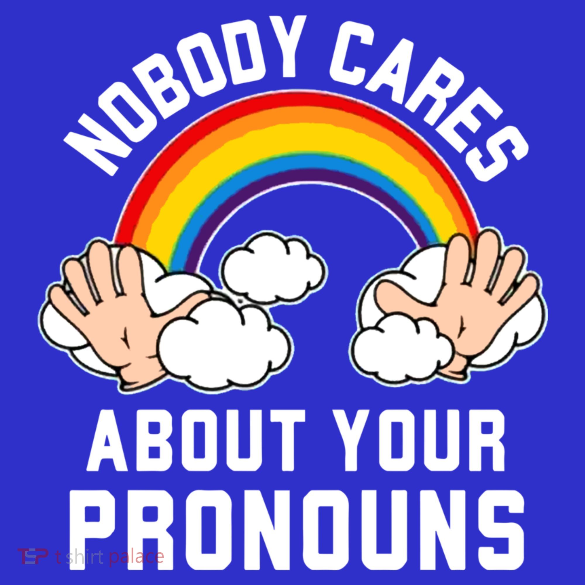 Nobody Cares About Your Pronouns Mousepad