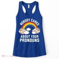 Nobody Cares About Your Pronouns Women's Tank Top thumb 0