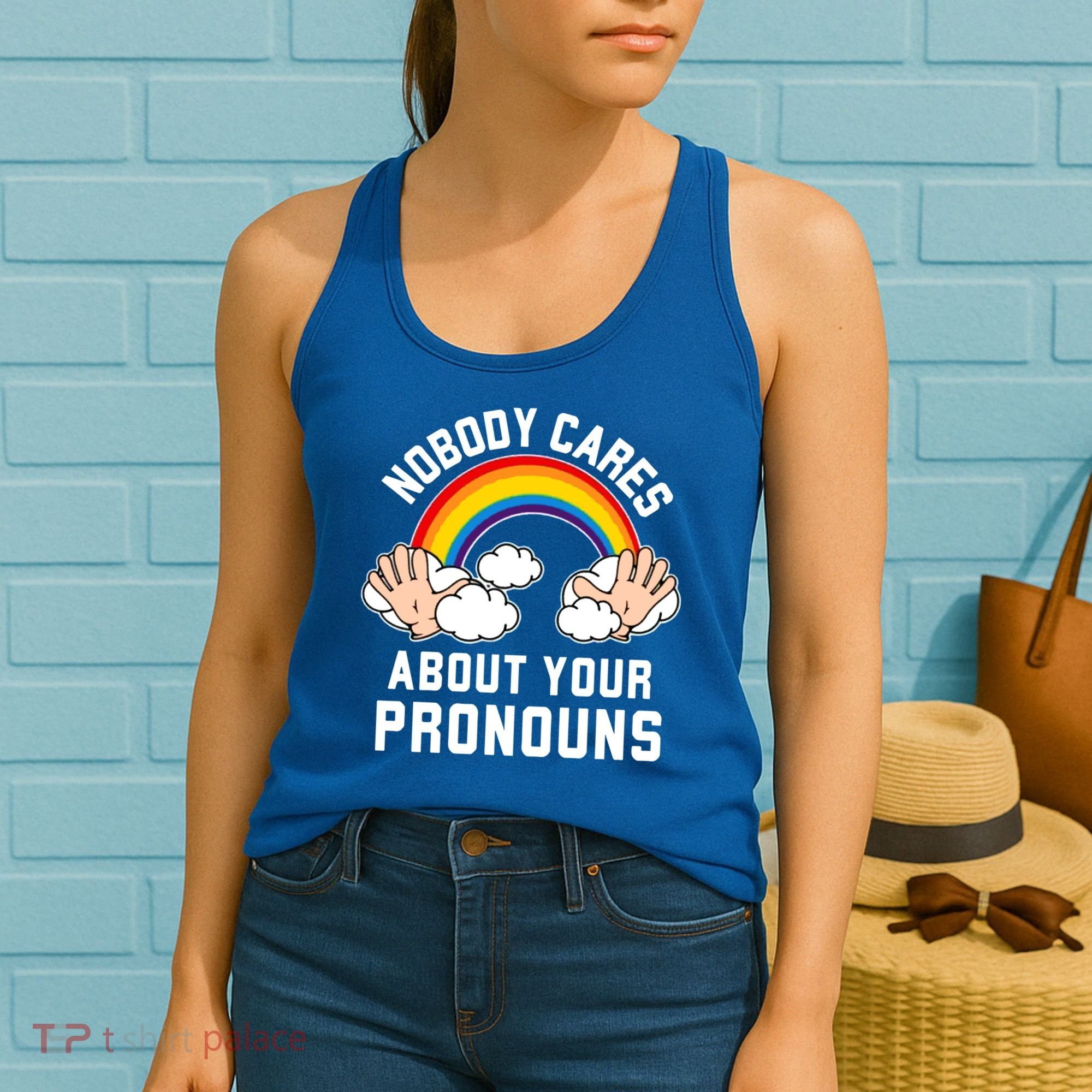 Nobody Cares About Your Pronouns Women's Tank Top