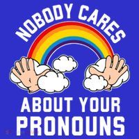 Nobody Cares About Your Pronouns Women's Tank Top thumb 5
