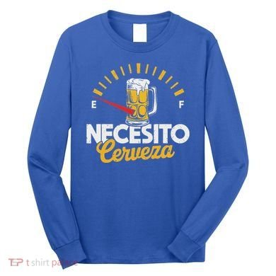 Necesito Cerveza Beer Lover Long Sleeve Shirt