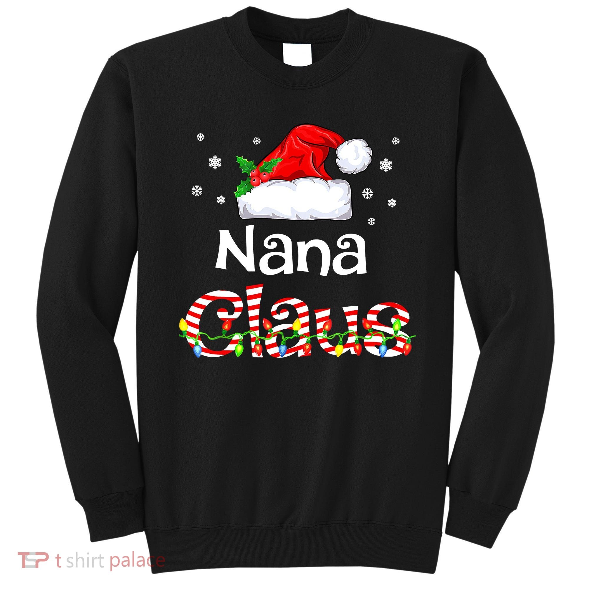 Nana Claus Christmas Family Matching Xmas Light Tree Sweatshirt