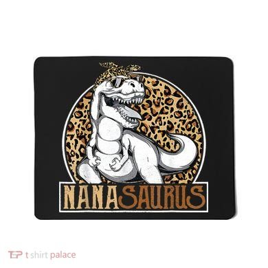 Nanasaurus Cool Dino T Rex Leopard Funny Mothers Day Grandma Mousepad