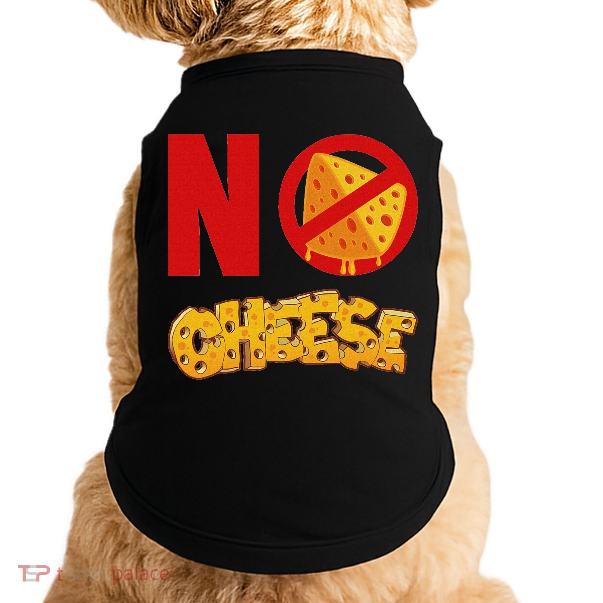 No Cheese For Those Who DonT Like Cheese Doggie Tank