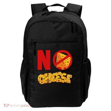 No Cheese For Those Who DonT Like Cheese Backpack