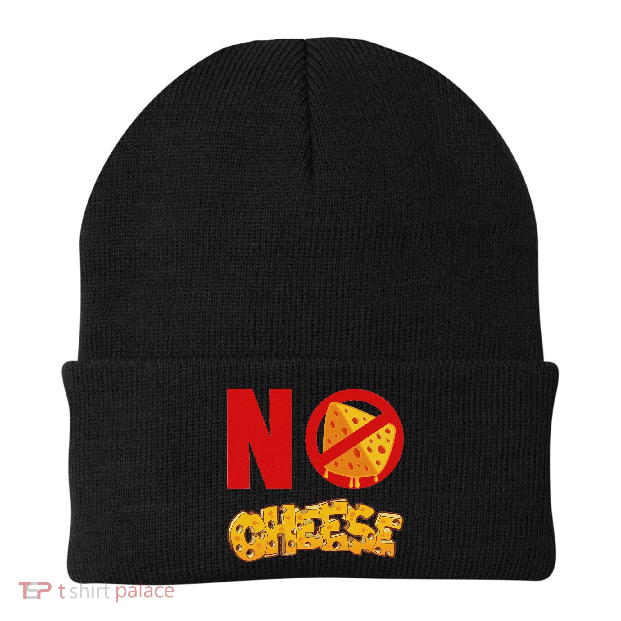 No Cheese For Those Who DonT Like Cheese Beanie