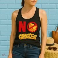 No Cheese For Those Who DonT Like Cheese Women's Tank Top thumb 2