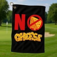 No Cheese For Those Who DonT Like Cheese Golf Towel thumb 1