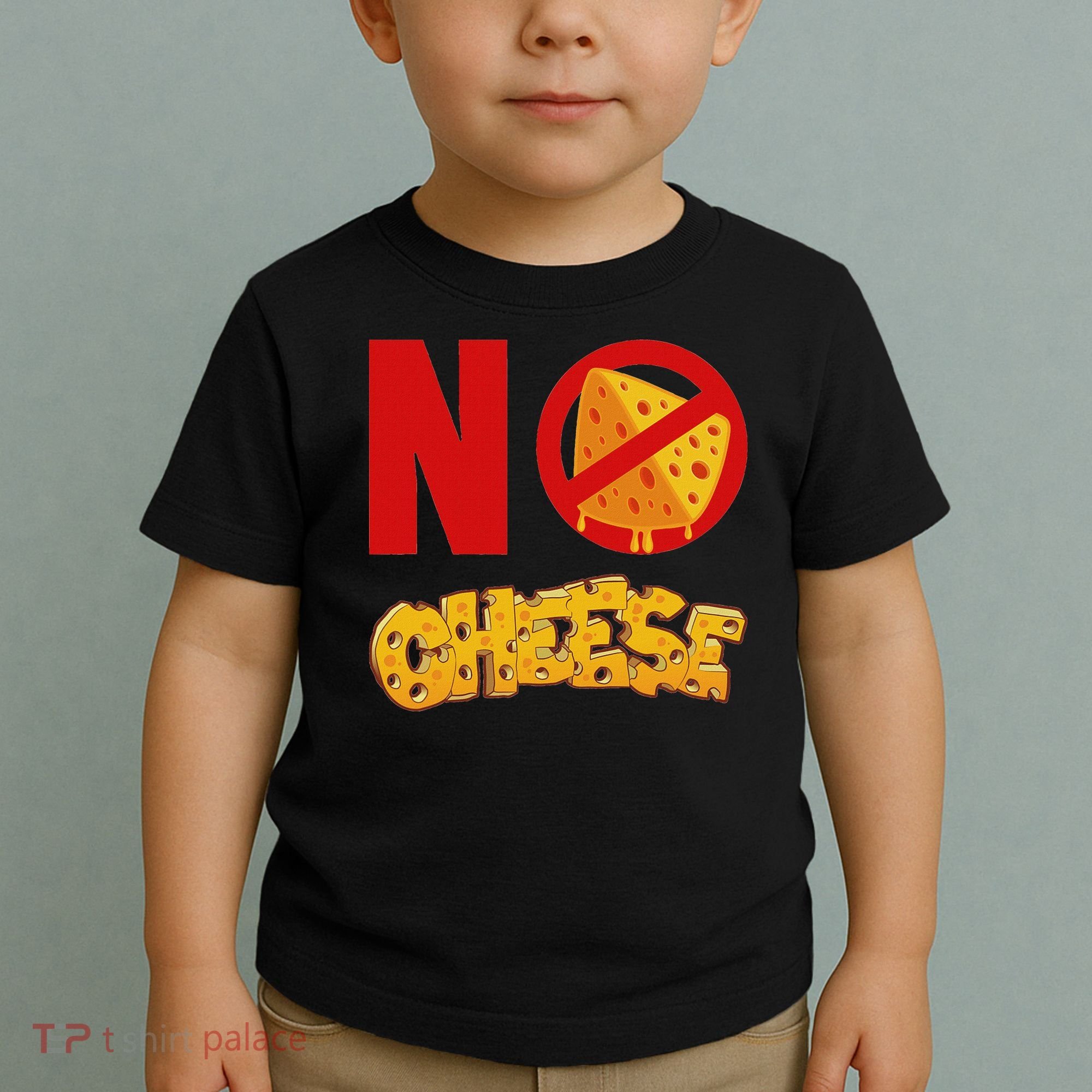 No Cheese For Those Who DonT Like Cheese Toddler T-Shirt
