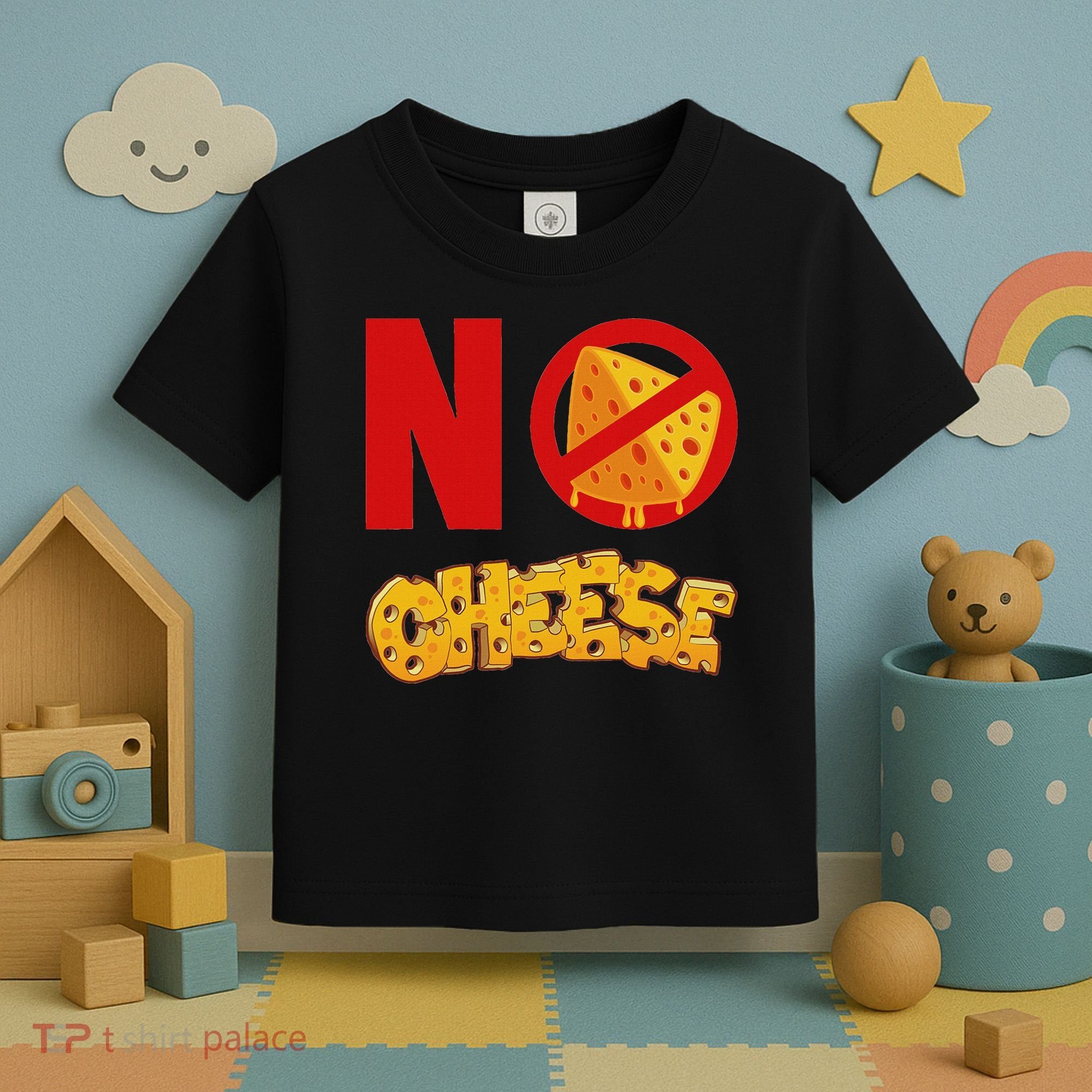 No Cheese For Those Who DonT Like Cheese Toddler T-Shirt
