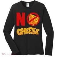 No Cheese For Those Who DonT Like Cheese Women's Long Sleeve Shirt thumb 0