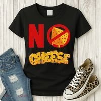 No Cheese For Those Who DonT Like Cheese Women's T-Shirt thumb 3